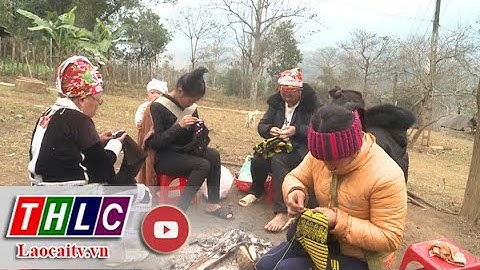 Giữ gìn và phát huy nghề thêu thổ cẩm của người Dao| THLC