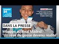 Kylian mbapp au real madrid un rve de gosse devenu ralit  france 24