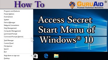 How to Access Secret Start Menu of Windows® 10 - GuruAid