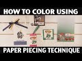 Stamping Jill - How To Color Using Paper Piecing Technique