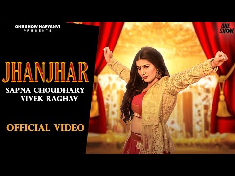 Jhanjhar (Full Video) Sapna Choudhary | Vivek Raghav | Akki Aryan | New Haryanvi Song 2023