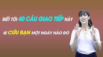 Giao tiếp tiếng Anh cơ bản - 40 CÂU GIAO TIẾP TRONG TRƯỜNG HỢP NGUY CẤP [Học Tiếng Anh Langmaster]