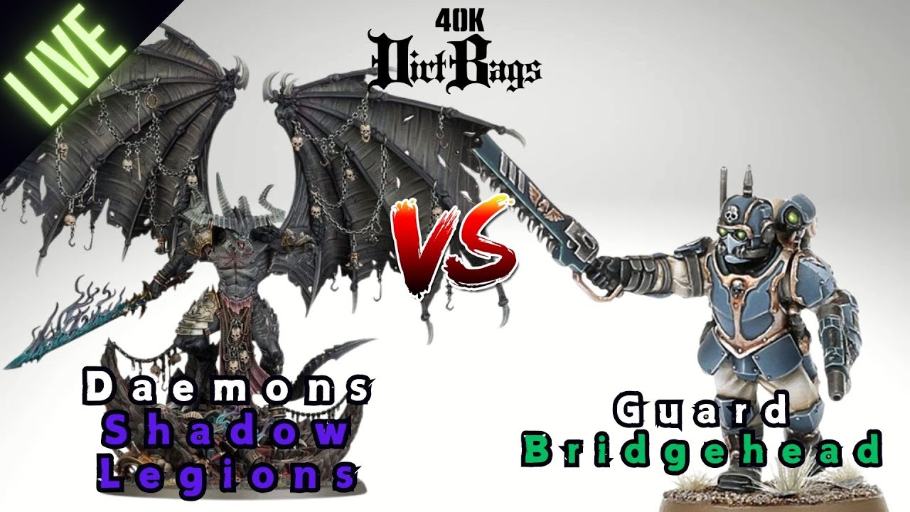 Chaos Daemons Shadow Legions vs Guard Bridgehead Live Stream