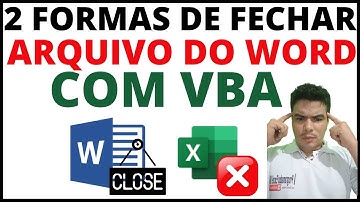 2 Formas de Fechar Arquivo do Word com VBA, Fechar arquivo completo do Word, fechar parcial arquivo
