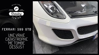 Ferrari 599Gtb Une Vraie Catastrophe Me Tombe Dessus 