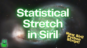 Seti Astro’s Statistical Stretch Comes to Siril!