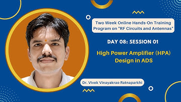 Day 8 Session 1 RF Training ADS_High Power Amplifier Design in ADS