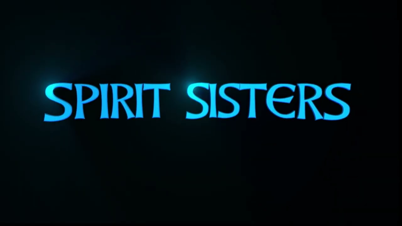 Spirit Sisters Tittle Shot