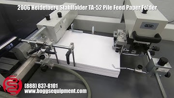 2006 Heidelberg Stahlfolder TA-52 Pile Feed Paper Folder