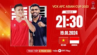 🔴TRỰC TIẾP: VIỆT NAM - INDONESIA | AFC ASIAN CUP QATAR 2023