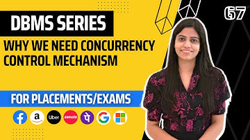 L67: Why do we need Concurrency Control mechanisms | Complete DBMS Course | Jobs | Placement