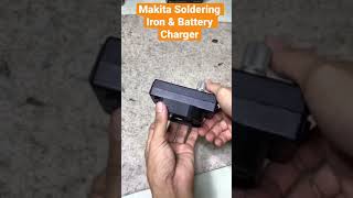 Makita Soldering Iron and Battery Charger