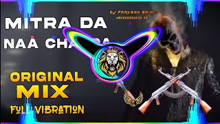 Mitran Da Naa Chalda Original Dj Remix | Edm Vibration Mix | Dj Parveen Saini Mahendergarh