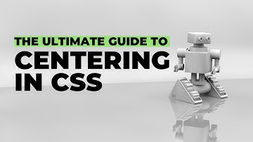 The ultimate guide to centering in CSS