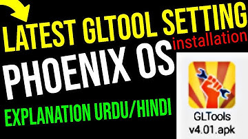 Latest GLTOOL Setting & installation in Phoenix OS - Heat Lag Fixed URDU/Hindi