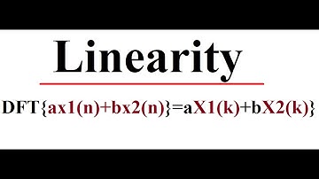 Linearity | Properties of DFT
