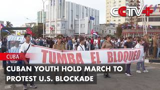 Cuban Youth Hold March to Protest U.S. Blockade