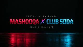 Dj Snake, Cocktail 2 - Mashooqa x Club Soda | Mashup | MAG X | Extended