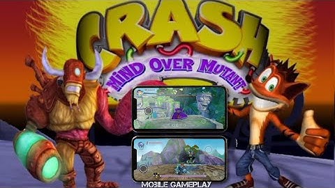 Crash Mind Over Mutant Mobile Gameplay | Wii Dolphin Emulator Unlock Graphic 4K MOD Snapdragon 860+
