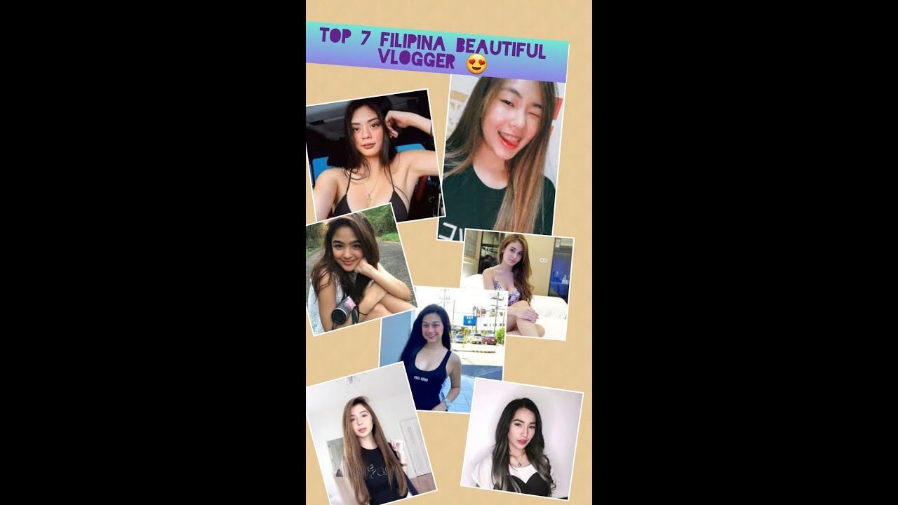 Top 7 Filipina Beautiful Vlogger Hot And Cute Pictures Compilation Youtube