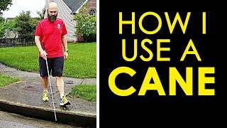 How I Use My Cane  The Blind Life