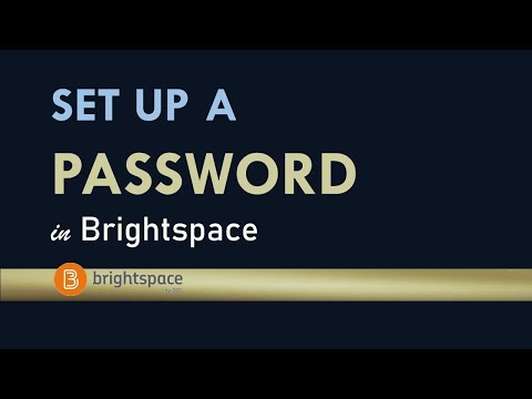 How to Set Up a Password || BRIGHTSPACE