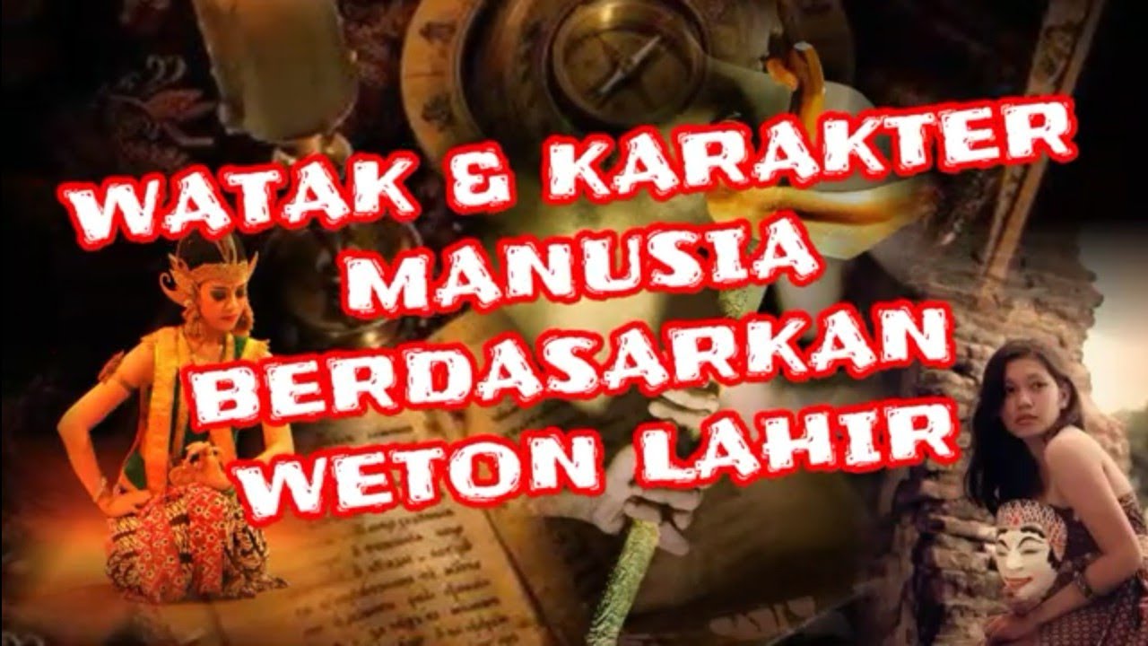 Watak & Karakter Manusia Berdasarkan Weton Kelahiran ✨🌺… — Transcript