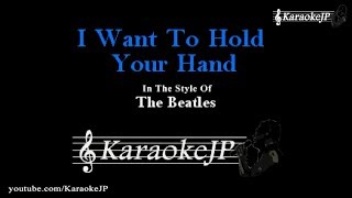 Video thumbnail of "I Want To Hold Your Hand (Karaoke) - Beatles"