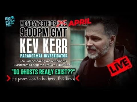 Do Ghosts Really Exist?? With special guest Kev Kerr. #livestream #paranormal