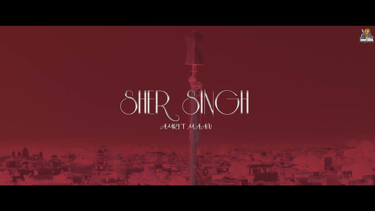 Sher Singh   Official Visualizer  Amrit Maan   Mxrci  Punjabi Song 2023