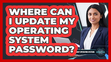 Where Can I Update My Operating System Password?