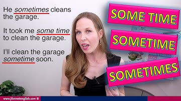 Sometime, Some Time, Sometimes -  Learn English Vocabulary