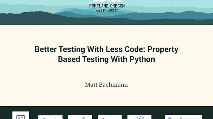 Matt Bachmann - Better Testing With Less Code: Pro...