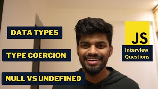 Data Types \& Type Coercion in JavaScript | Frontend Interview Series | Rohan Prasad