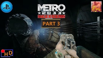 Metro Redux | Metro 2033 [ PS4 ] - Walkthrough Part 3 ( Hardcore & Survival )