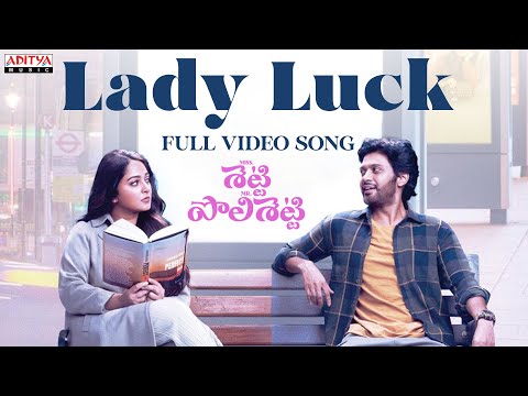 Lady Luck Full Video Song | Miss Shetty Mr Polishetty | Anushka Shetty | Naveen Polishetty | Radhan - ADITYAMUSIC