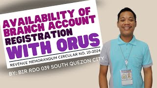 Branch Account Registration sa ORUS Available na!