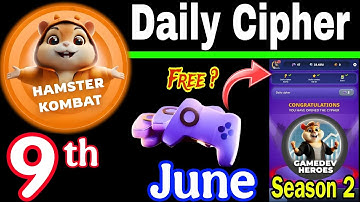 Hamster Kombat GameDev Heroes 🎮| 9 June Daily Cipher 🧩 Season 2