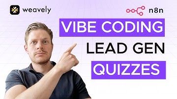 Vibe Coding a Lead Generation Quiz With Weavely.ai and n8n