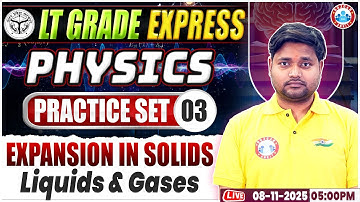 UP LT Grade Physics Class 2025 | Radiation of Heat | UPPSC LT Grade Physics Practice Set 03