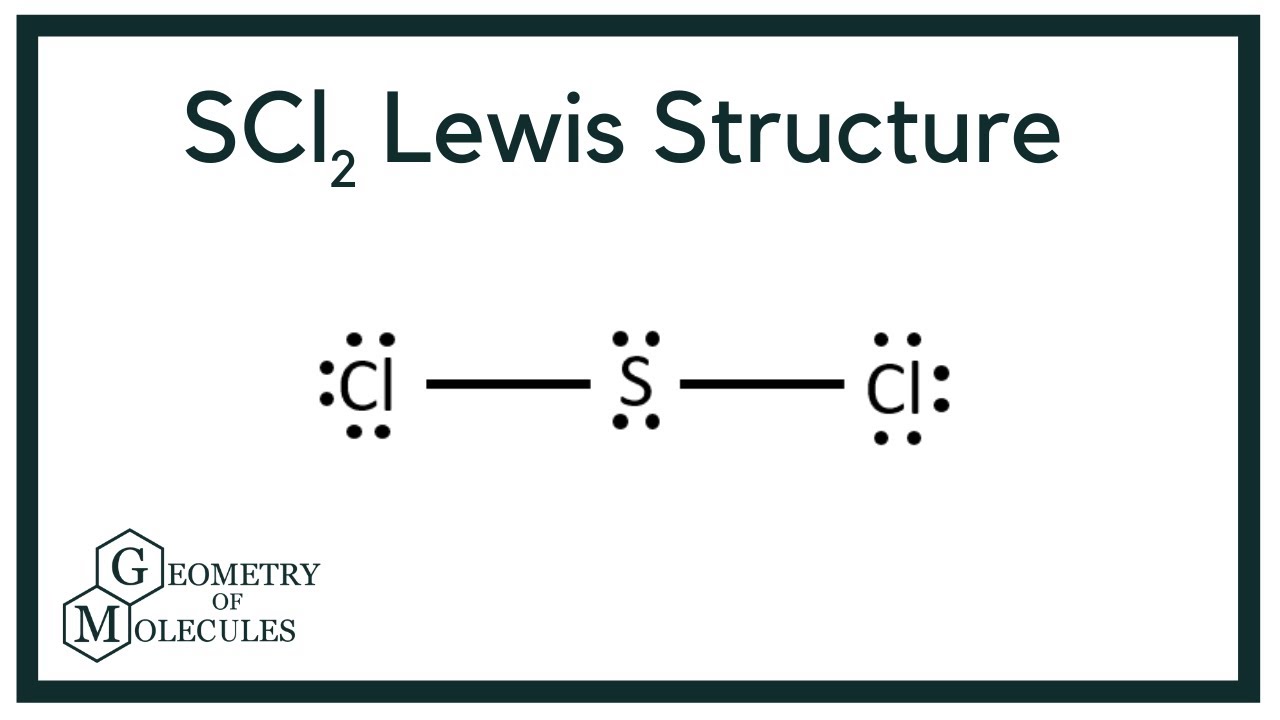 SCl2 Lewis Structure, Lewis Structure for SCl2, Lewis Structure, ...