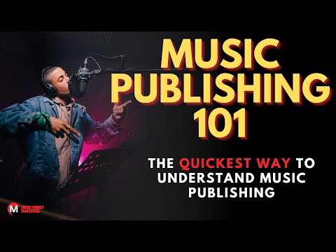 Music Publishing 101: The quickest way to understand music publishing