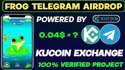 xkucoin New Airdrop | frog trader kucoin telegram Airdrop | xkucoin mining bot New Task