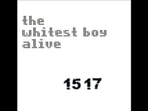 the whitest boy alive - 1517