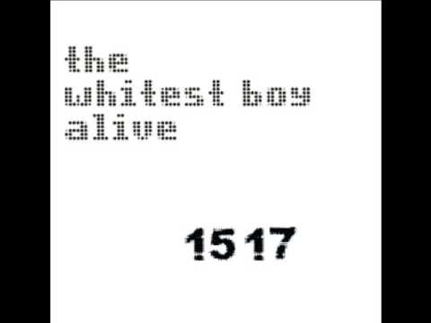 The Whitest Boy Alive (+) 1517