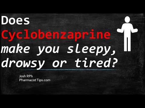 क्या साइक्लोबेनज़ाप्राइन आपको नींद से भरा या थका हुआ बनाता है