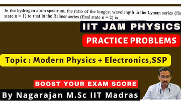 Problem Solving session  IIT Jam | Modern Physics + Electronics solid state physics  |  Physics 2023