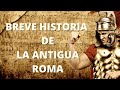 Breve historia de la antigua Roma