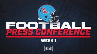 Ole Miss Press Conference | Week 1 | 2026 SEC Football