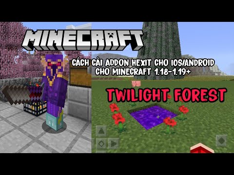 Cách Cài Mod/Addon Hexxit (IOS/ANDROID)(Cho máy yếu) Mới Nhất Trong Minecraft PE 1.18-1.19+